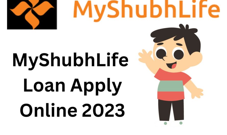 MyShubhLife Loan App से लोन कैसे ले? ! Loan Apply Online 2023